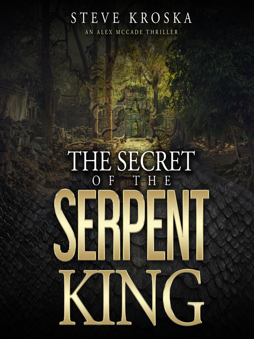 Title details for The Secret of the Serpent King by Steve Kroska - Available